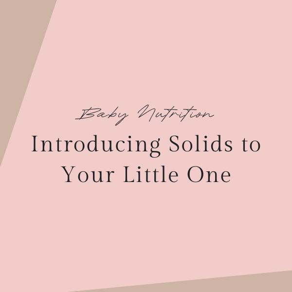 Mehr über den Artikel erfahren Baby Nutrition: Introducing Solids to Your Little One